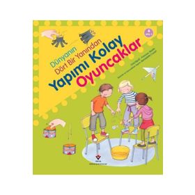 DÜNYANIN DÖRT BIR YANINDAN YAPIMI KOLAY OYUNCAKLAR - ORIOL RIPOLL;FRANCESCA MARTIN