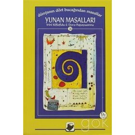 DÜNYANIN DÖRT BUCAĞINDAN MASALLAR 14 YUNAN MASALLARI - IRINI KIFLAFIDU;DORA PAPAYUANNU