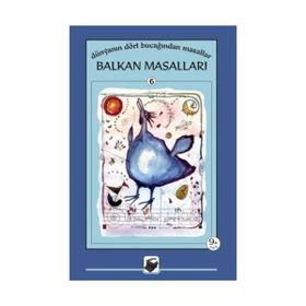 DÜNYANIN DÖRT BUCAĞINDAN MASALLAR BALKAN MASALLARI - TUNÇ TAYANÇ