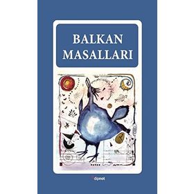 DÜNYANIN DÖRT BUCAĞINDAN MASALLAR BALKAN MASALLARI - TUNÇ TAYANÇ
