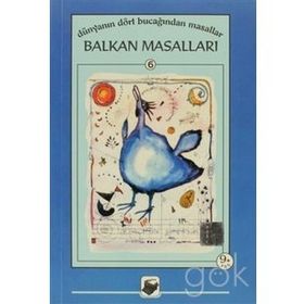 DÜNYANIN DÖRT BUCAĞINDAN MASALLAR BALKAN MASALLARI - TUNÇ TAYANÇ