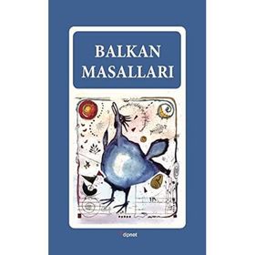 DÜNYANIN DÖRT BUCAĞINDAN MASALLAR BALKAN MASALLARI - TUNÇ TAYANÇ