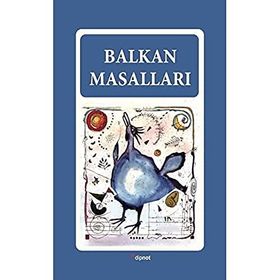 DÜNYANIN DÖRT BUCAĞINDAN MASALLAR BALKAN MASALLARI - TUNÇ TAYANÇ