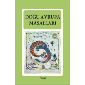DÜNYANIN DÖRT BUCAĞINDAN MASALLAR DOĞU AVRUPA MASALLARI - MERIH ÖZBAY