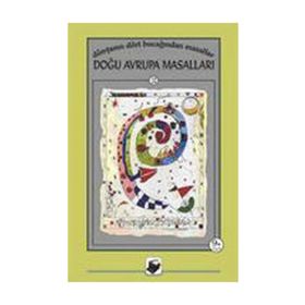 DÜNYANIN DÖRT BUCAĞINDAN MASALLAR DOĞU AVRUPA MASALLARI - MERIH ÖZBAY