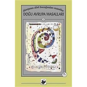 DÜNYANIN DÖRT BUCAĞINDAN MASALLAR DOĞU AVRUPA MASALLARI - MERIH ÖZBAY