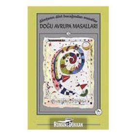 DÜNYANIN DÖRT BUCAĞINDAN MASALLAR DOĞU AVRUPA MASALLARI - MERIH ÖZBAY