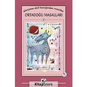 DÜNYANIN DÖRT BUCAĞINDAN MASALLAR ORTADOĞU MASALLARI - TUNÇ TAYANÇ