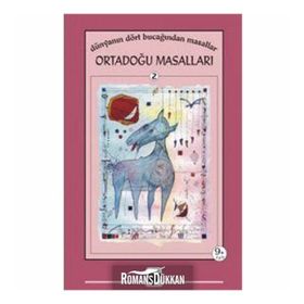 DÜNYANIN DÖRT BUCAĞINDAN MASALLAR ORTADOĞU MASALLARI - TUNÇ TAYANÇ