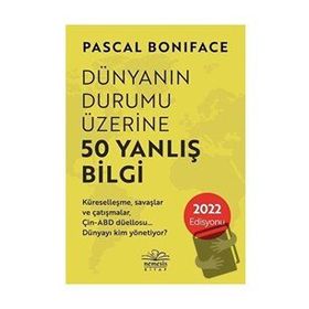 Dünyanın Durumu Üzerine 50 Yanlış Bilgi - Pascal Boniface