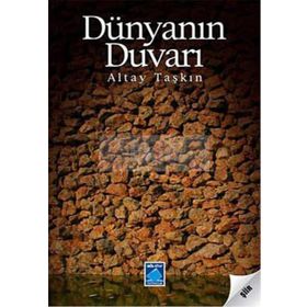 DÜNYANIN DUVARI - ALTAY TAŞKIN