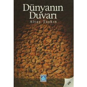 DÜNYANIN DUVARI - ALTAY TAŞKIN
