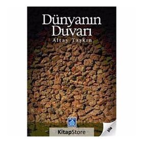 DÜNYANIN DUVARI - ALTAY TAŞKIN