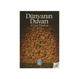 DÜNYANIN DUVARI - ALTAY TAŞKIN