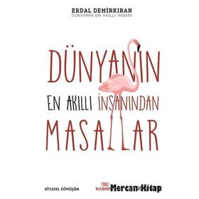 Dünyanın En Akıllı İnsanı’ndan Masallar - Erdal Demirkıran