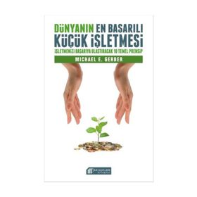 Dünyanın En Başarılı Küçük İşletmesi - Michael E. Gerber