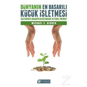 Dünyanın En Başarılı Küçük İşletmesi - Michael E. Gerber