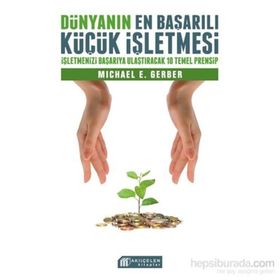 Dünyanın En Başarılı Küçük İşletmesi - Michael Gerber