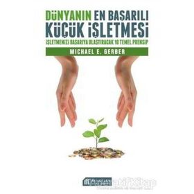 Dünyanın En Başarılı Küçük İşletmesi - Michael Gerber
