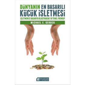 Dünyanın En Başarılı Küçük İşletmesi - Michael Gerber