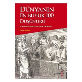 Dünyanın En Büyük 100 Düşünürü - Philip Stokes