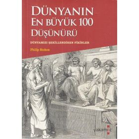 Dünyanın En Büyük 100 Düşünürü - Philip Stokes
