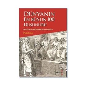 Dünyanın En Büyük 100 Düşünürü - Philip Stokes