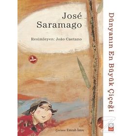Dünyanın En Büyük Çiçeği - Jose Saramago