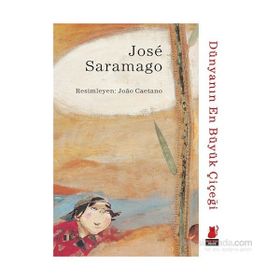 Dünyanın En Büyük Çiçeği - Jose Saramago