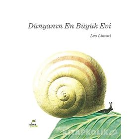 Dünyanın En Büyük Evi - Leo Lionni