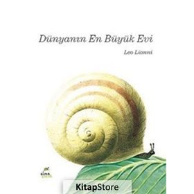 Dünyanın En Büyük Evi - Leo Lionni