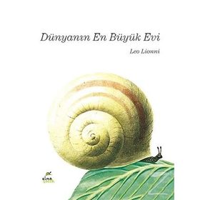 Dünyanın En Büyük Evi - Leo Lionni