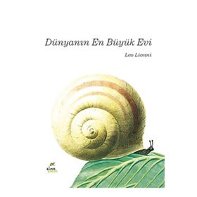Dünyanın En Büyük Evi - Leo Lionni