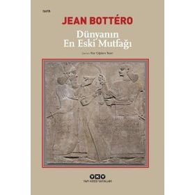 Dünyanın En Eski Mutfağı - Jean Bottero