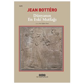 Dünyanın En Eski Mutfağı - Jean Bottero