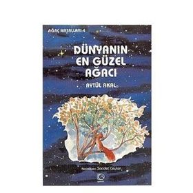 DÜNYANIN EN GÜZEL AĞACI - AYTÜL AKAL