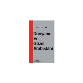 Dünyanın En Güzel Arabistanı - Turgut Uyar