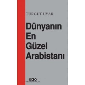 Dünyanın En Güzel Arabistanı - Turgut Uyar
