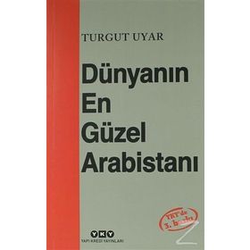 Dünyanın En Güzel Arabistanı - Turgut Uyar