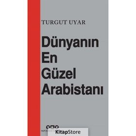 Dünyanın En Güzel Arabistanı - Turgut Uyar