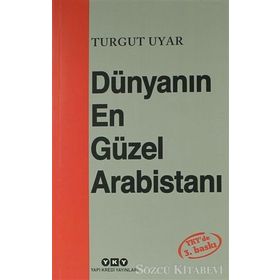 Dünyanın En Güzel Arabistanı - Turgut Uyar
