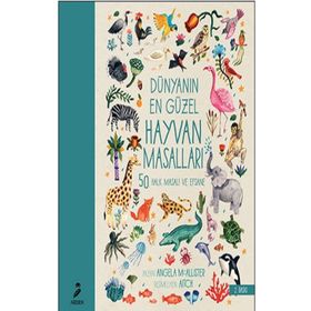 Dünyanın En Güzel Hayvan Masalları - Kolektif