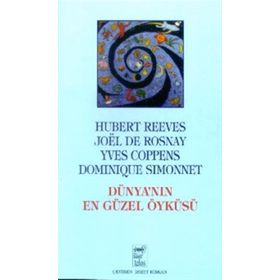 DÜNYA'NIN EN GÜZEL ÖYKÜSÜ - HUBERT REEVES