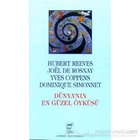 DÜNYA'NIN EN GÜZEL ÖYKÜSÜ - HUBERT REEVES