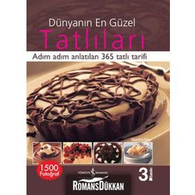 DÜNYANIN EN GÜZEL TATLILARI ADIM ADIM ANLATILAN 365 TATLI TARIFI - MARTHA DAY