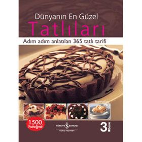 DÜNYANIN EN GÜZEL TATLILARI ADIM ADIM ANLATILAN 365 TATLI TARIFI - MARTHA DAY