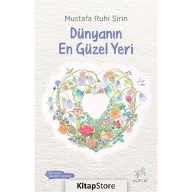 Dünyanın En Güzel Yeri Mustafa Ruhi Şirin