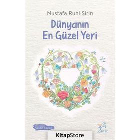 Dünyanın En Güzel Yeri Mustafa Ruhi Şirin