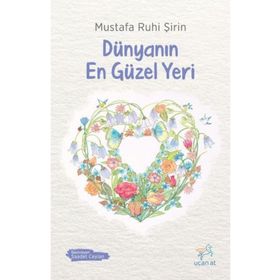 Dünyanın En Güzel Yeri Mustafa Ruhi Şirin