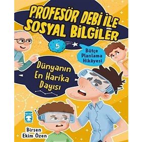Dünyanın En Harika Dayısı - Profesör Debi İle Sosyal Bilgiler - Birsen Ekim Özen